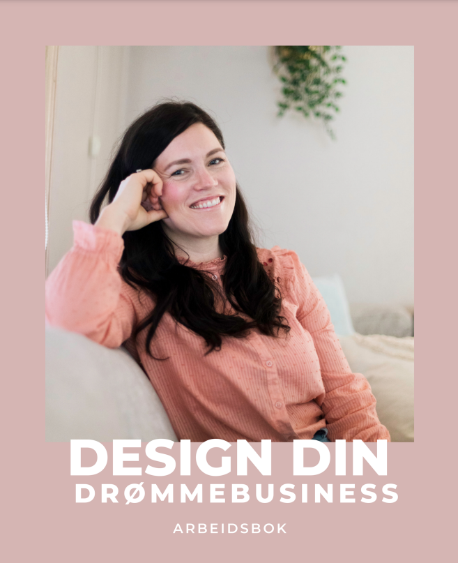 Design din Drømmebusiness Arbeidshefte